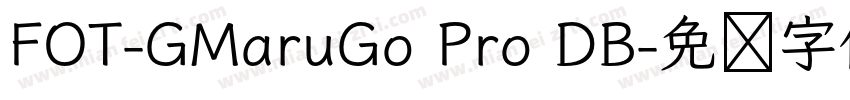 FOT-GMaruGo Pro DB字体转换